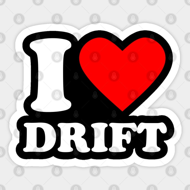 I Love Drift Sticker by Issho Ni